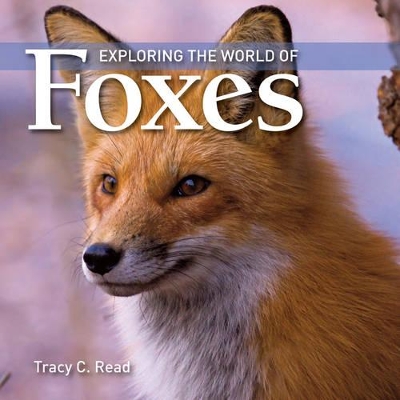 Exploring the World of Foxes book