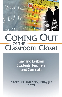 Coming Out of the Classroom Closet by Karen M Harbeck