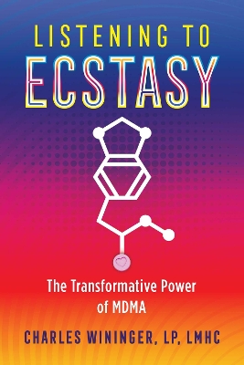 Listening to Ecstasy: The Transformative Power of MDMA book