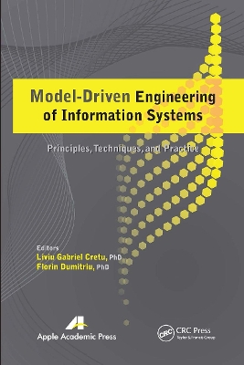 Model-Driven Engineering of Information Systems: Principles, Techniques, and Practice by Liviu Gabriel Cretu