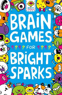 Brain Games for Bright Sparks: Ages 7 to 9 book