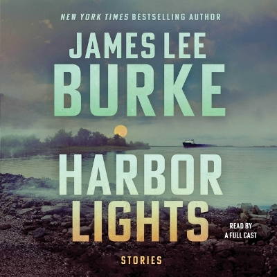 Harbor Lights: Stories by James Lee Burke
