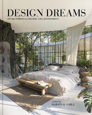 Design Dreams: Virtual Interior and Architectural Environments book