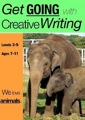 We Love Animals (Get Going With Creative Writing) by Sally Jones