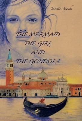 Mermaid, the Girl and the Gondola book