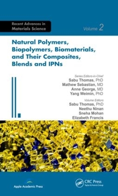 Natural Polymers, Biopolymers, Biomaterials, and Their Composites, Blends, and IPNs by Sabu Thomas