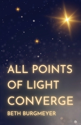 All Points of Light Converge book