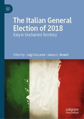 The Italian General Election of 2018: Italy in Uncharted Territory book