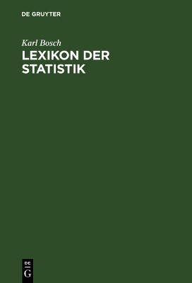 Lexikon Der Statistik: Nachschlagewerk Für Anwender by Karl Bosch