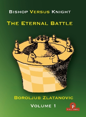 Bishop versus Knight - The Eternal Battle - Volume 1 book