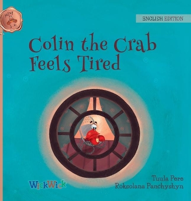 Colin the Crab Feels Tired book