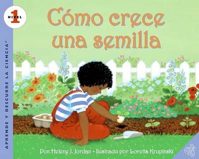 Como Crece Una Semilla: How a Seed Grows (Spanish Edition) book