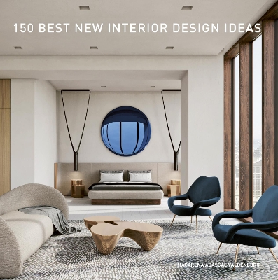 150 Best New Interior Design Ideas book