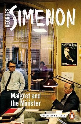 Maigret and the Minister: Inspector Maigret #46 by Georges Simenon