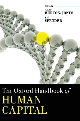 The Oxford Handbook of Human Capital by Alan Burton-Jones