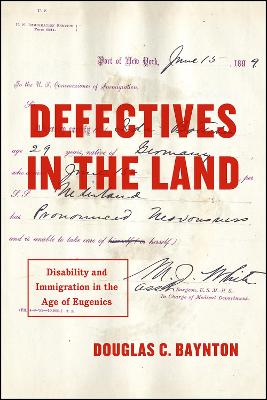 Defectives in the Land by Douglas C. Baynton