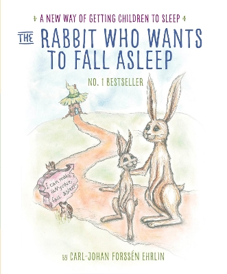 The Rabbit Who Wants to Fall Asleep: A New Way of Getting Children to Sleep book