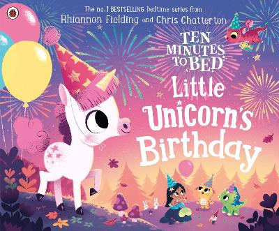Ten Minutes to Bed: Little Unicorn's Birthday book