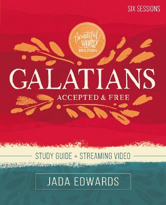 Galatians Bible Study Guide plus Streaming Video: Accepted and Free book