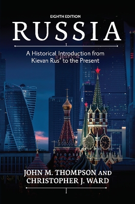 Russia: A Historical Introduction from Kievan Rus' to the Present by Christopher J. Ward