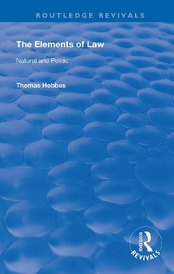 The Elements of Law: Natural and Politic by Thomas Hobbes