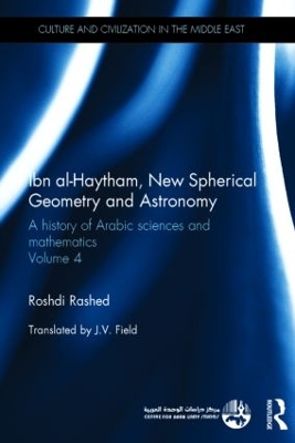 Ibn al-Haytham, New Astronomy and Spherical Geometry by Roshdi Rashed