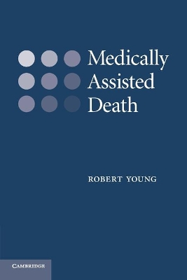 Medically Assisted Death by Robert Young