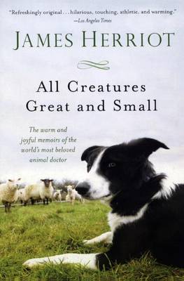 All Creatures Great and Small by James Herriot