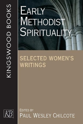 Early Methodist Spirituality: Selected Women's Writings book