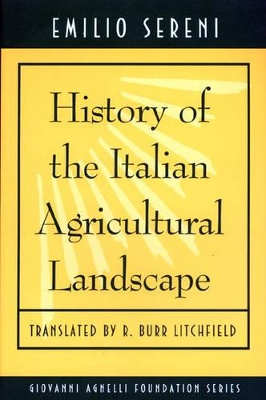 History of the Italian Agricultural Landscape by Emilio Sereni