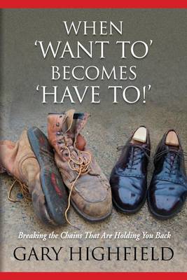 When Want to Becomes Have to book
