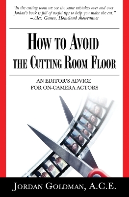 How to Avoid the Cutting Room Floor book