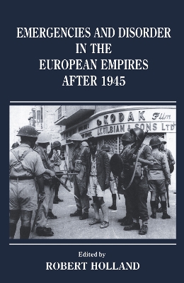 Emergencies and Disorder in the European Empires After 1945 book