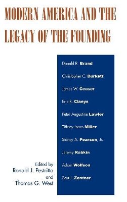 Modern America and the Legacy of Founding by Ronald J. Pestritto