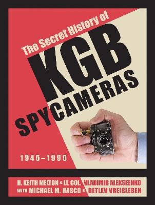 The Secret History of KGB Spy Cameras: 1945–1995 book