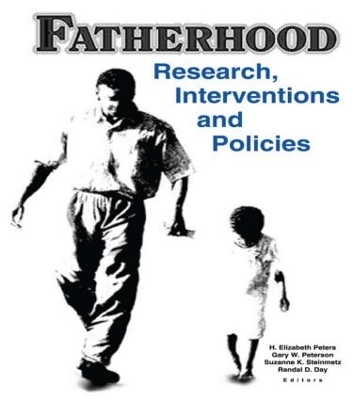 Fatherhood: Research, Interventions, and Policies book