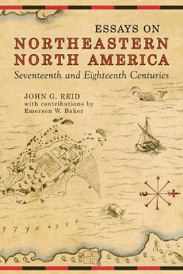 Essays on Northeastern North America, 17th & 18th Centuries book