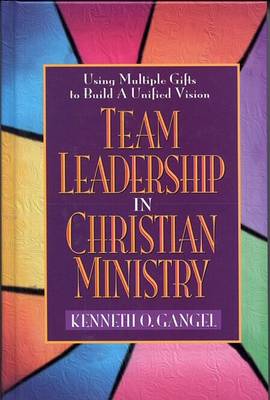 Team Leadership in Christian Ministry book