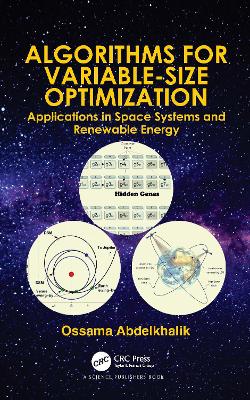 Algorithms for Variable-Size Optimization: Applications in Space Systems and Renewable Energy book