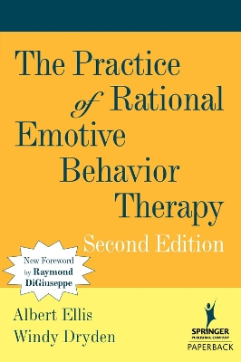 Practice of Rational Emotive Behavior Therapy by Albert Ellis