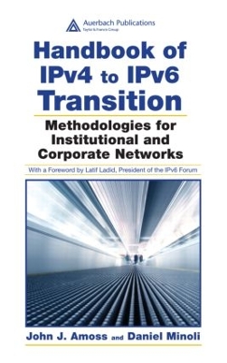 Handbook of IPv4 to IPv6 Transition by John J. Amoss