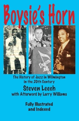 Boysie's Horn: The History of Jazz in Wilmington in the 20th Century book