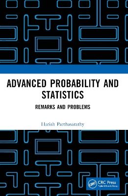 Advanced Probability and Statistics: Remarks and Problems by Harish Parthasarathy