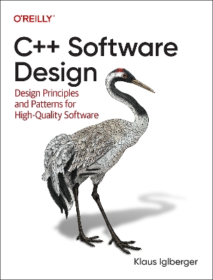 C++ Software Design: Design Principles and Patterns for High-Quality Software book