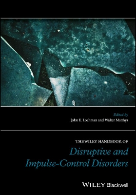 Wiley Handbook of Disruptive and Impulse-Control Disorders book