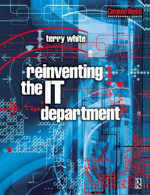 Reinventing the IT Department by Terry White