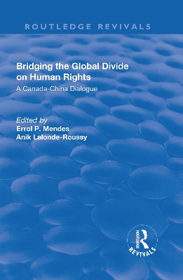 Bridging the Global Divide on Human Rights: A Canada-China Dialogue book