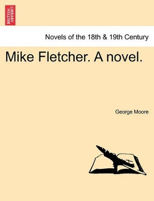 Mike Fletcher. a Novel. book