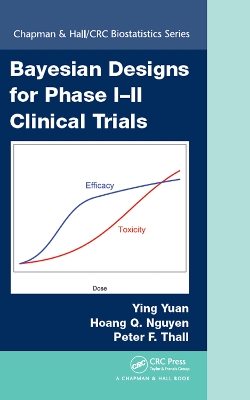 Bayesian Designs for Phase I-II Clinical Trials by Ying Yuan