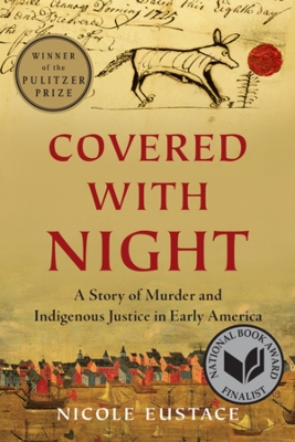 Covered with Night: A Story of Murder and Indigenous Justice in Early America book